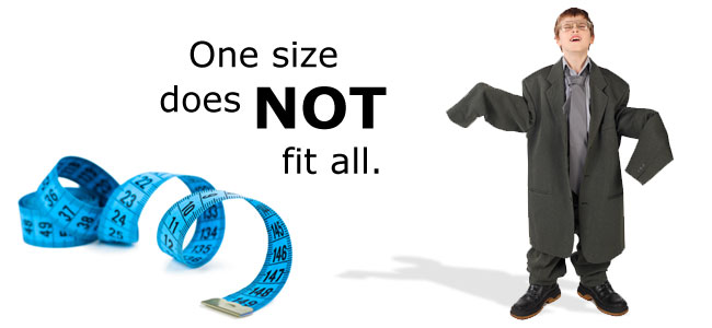 One Size Does Not Fit All